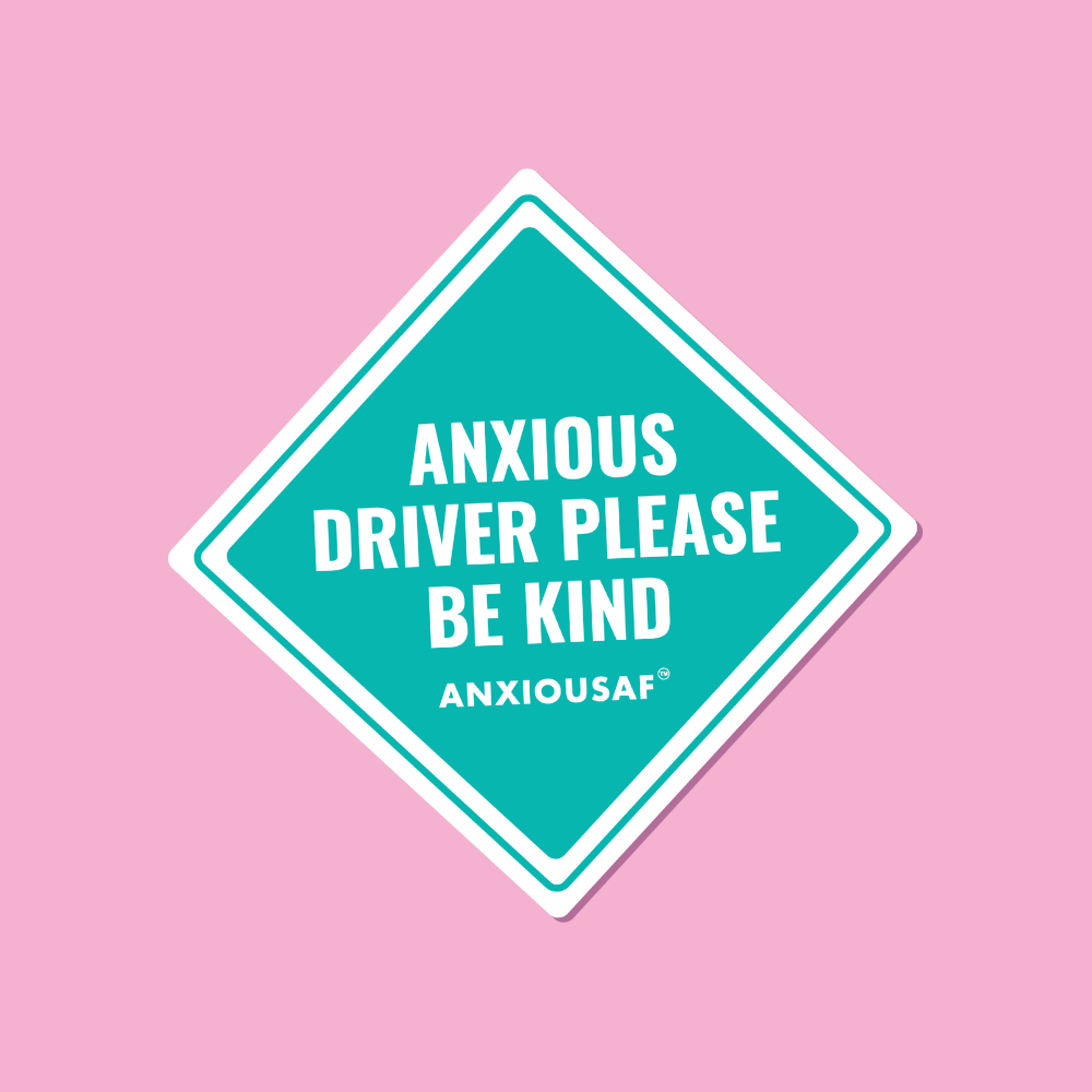 Anxious Driver Please Be Kind Sticker