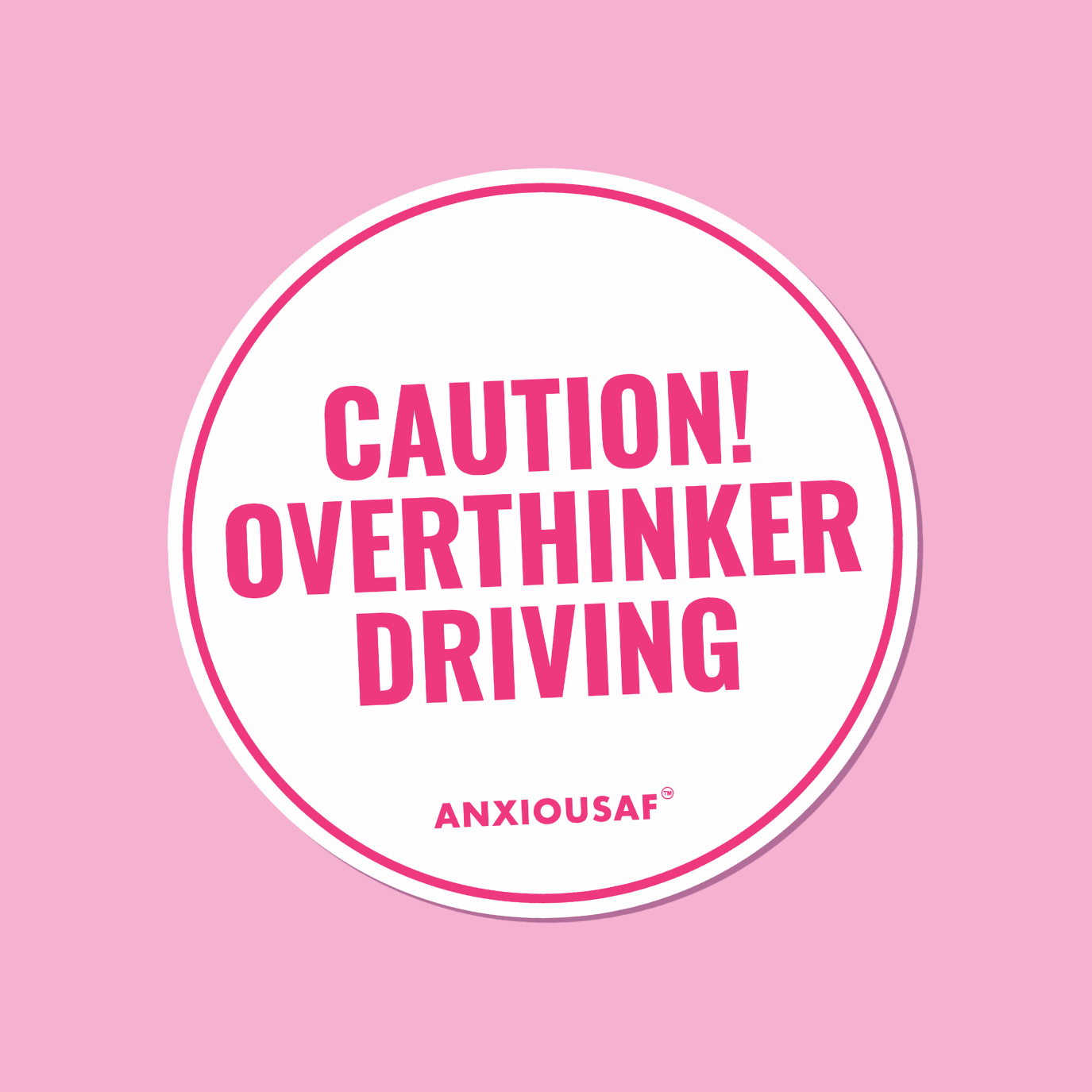 Caution! Overthinker Driving Sticker (Round)