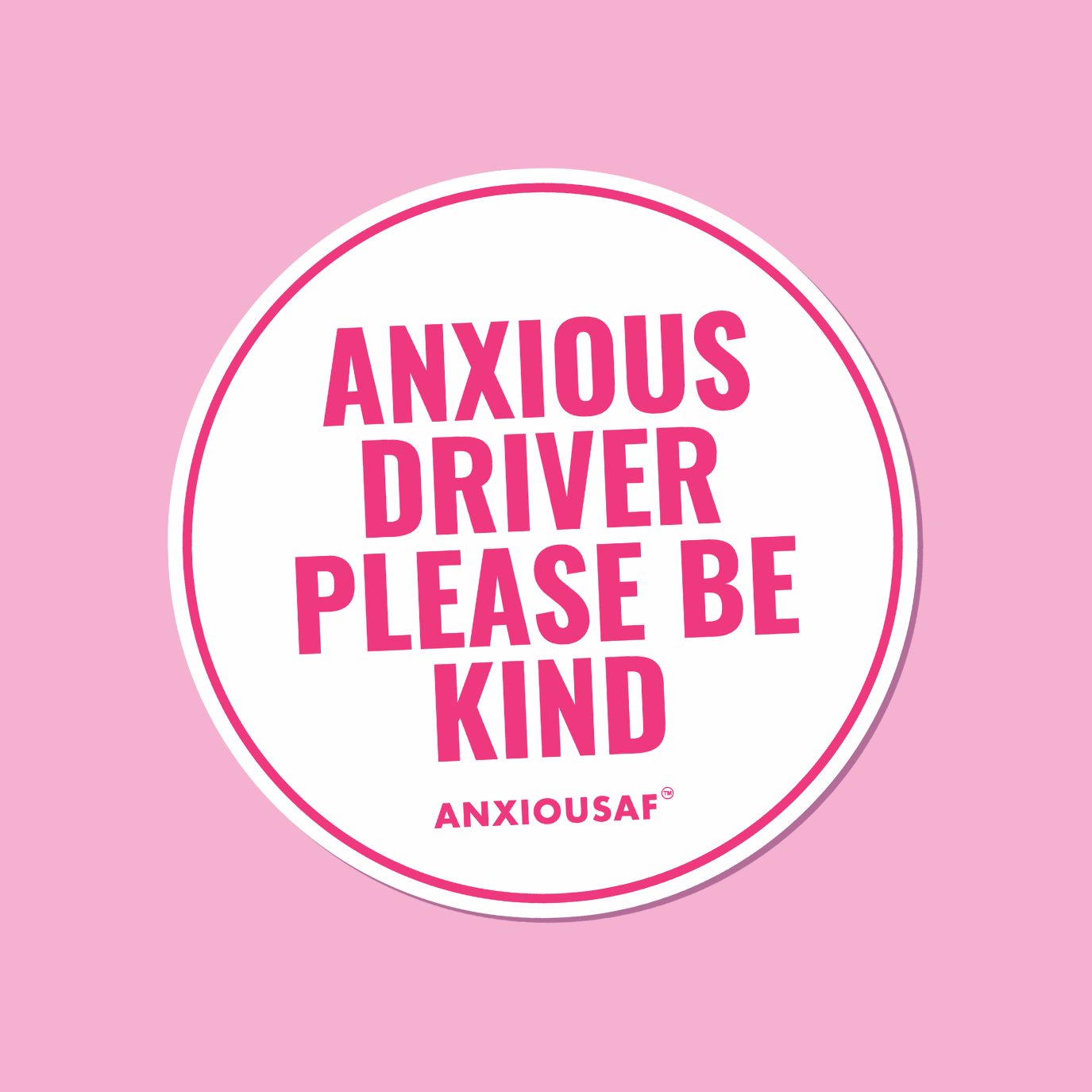 Anxious Driver Please Be Kind Sticker (Round)