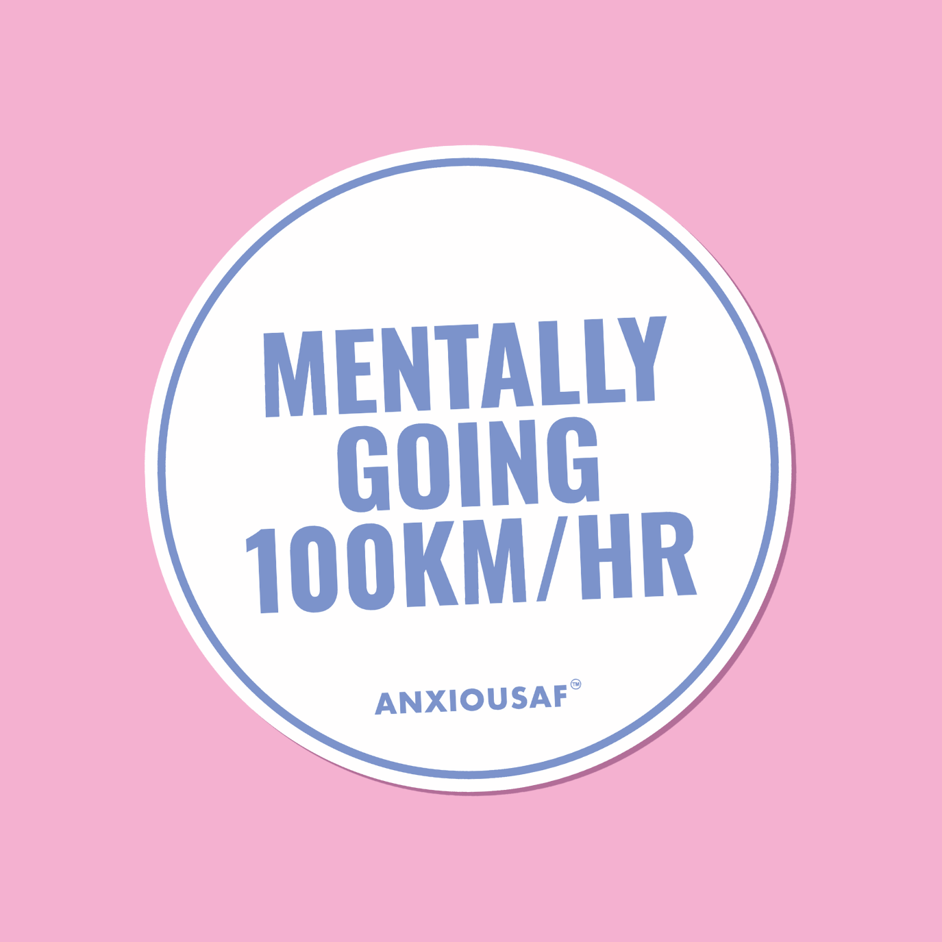 Mentally Going 100km/hr Sticker (Round)